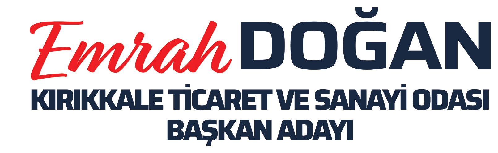 Emrah Doğan — Kırıkkale TSO Başkan Adayı